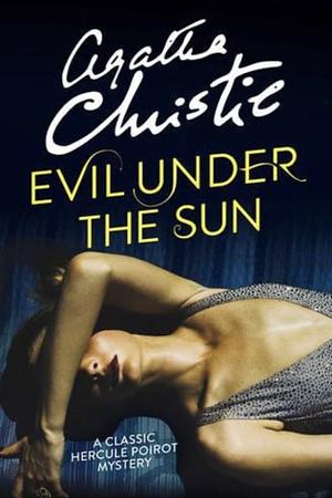 Evil Under the Sun by Agatha Christie