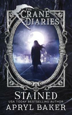 The Crane Diaries: Stained by Apryl Baker