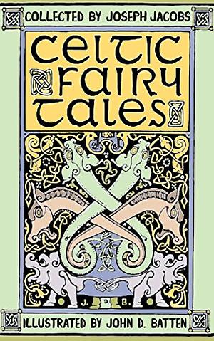 Celtic Fairy Tales by Joseph Jacobs