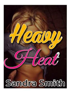 Heavy Heat by Sandra Smith