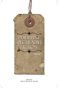 Philippine Speculative Fiction Volume 1 by Dean Francis Alfar