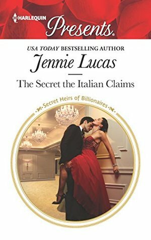 The Secret the Italian Claims by Jennie Lucas