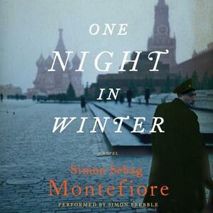 One Night in Winter by Simon Sebag Montefiore