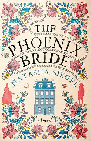 The Phoenix Bride by Natasha Siegel