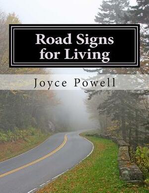 Road Signs for Living: In an Ever-Changing World With A Never-Changing God by Joyce Powell