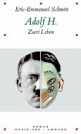 Adolf H.: Zwei Leben by Éric-Emmanuel Schmitt, Klaus Laabs
