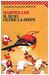 Il buio oltre la siepe by Harper Lee