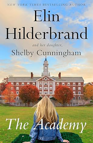 The Academy by Elin Hilderbrand, Shelby Cunningham
