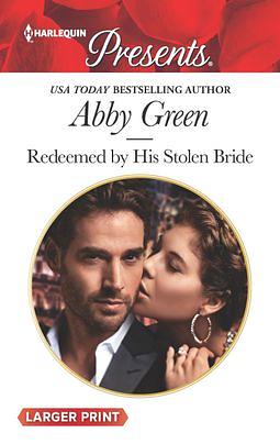 Redeemed by His Stolen Bride by Abby Green