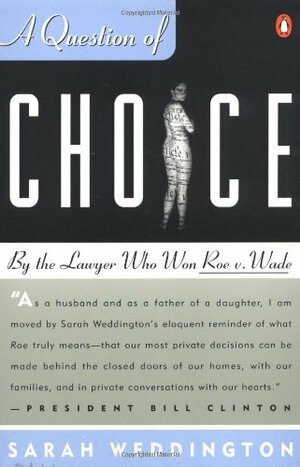 A Question of Choice by Sarah Weddington