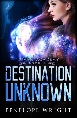 Destination Unknown by Penelope Wright