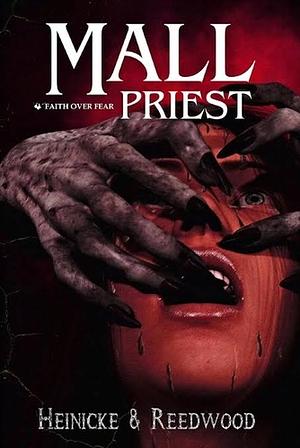 Mall Priest: A Tale of Demonic Holiday Horror by Chris Heinicke