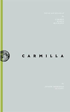 Carmilla by J. Sheridan Le Fanu