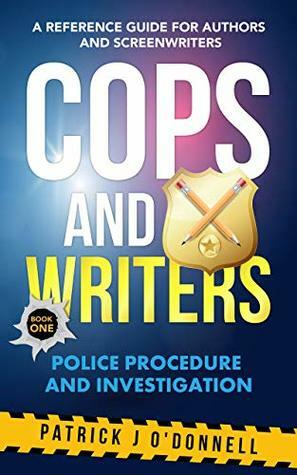 Cops and Writers: From The Academy To The Street by Patrick O'Donnell