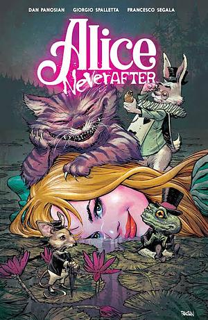 Alice Never After by Dan Panosian, Giorgio Spalleta, Jeff Eckleberry, Gloria Martinelli, Fabiana Mascolo