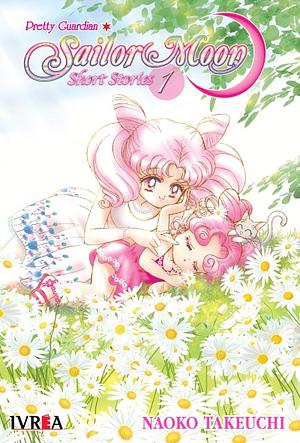 Sailor Moon Short Stories, #1 by Naoko Takeuchi