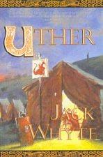 Uther by Jack Whyte