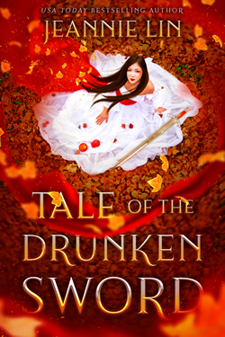 Tale of the Drunken Sword by Jeannie Lin