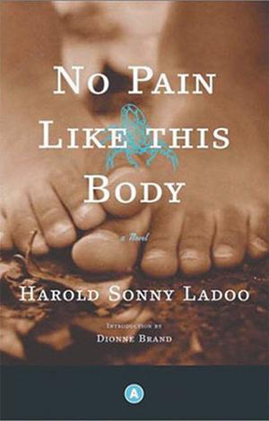 No Pain Like This Body by Harold Sonny Ladoo