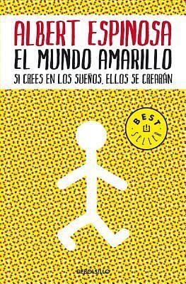 El mundo amarillo by Albert Espinosa