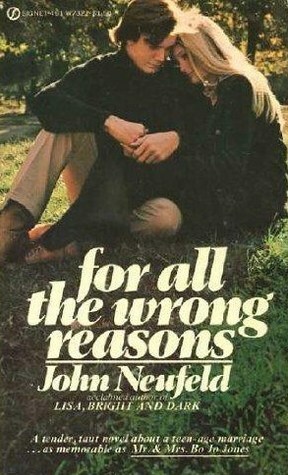 For All the Wrong Reasons by John Neufeld