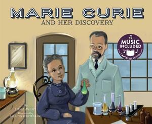 Marie Curie and Her Discovery by Lara Avery