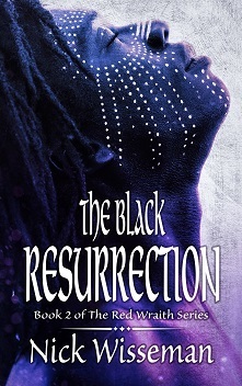 The Black Resurrection by Nick Wisseman