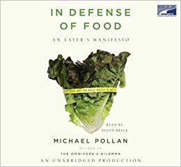 In defense of food:an eater's manifesto by Michael Pollan