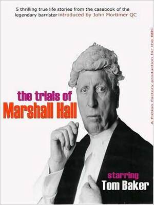 The Trials of Marshall Hall by Michael Butt