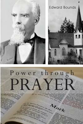 Power Through Prayer by Edward Em Bounds