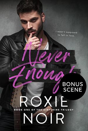 Never Enough: Bonus Scene by Roxie Noir
