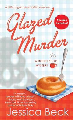 Glazed Murder: A Donut Shop Mystery by Jessica Beck