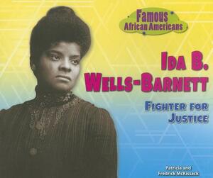 Ida B. Wells-Barnett: Fighter for Justice by Pat McKissack