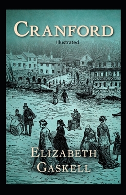 Cranford Illustrated by Elizabeth Gaskell