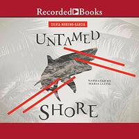 Untamed Shore by Silvia Moreno-Garcia