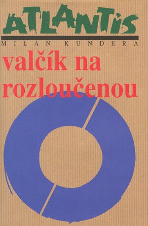 Valčík Na Rozloučenou: Román by Milan Kundera