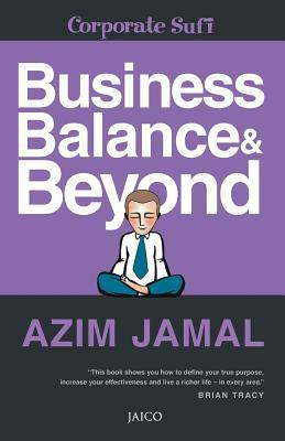 Business, Balance & Beyond by Azim Jamal