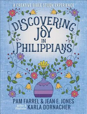 Discovering Joy in Philippians: A Creative Devotional Study Experience by Pam Farrel, Jean E. Jones