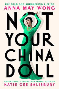 Not Your China Doll by Katie Gee Salisbury