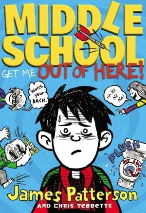 Middle School: Get Me Out of Here! by Laura Park, James Patterson, Chris Tebbetts