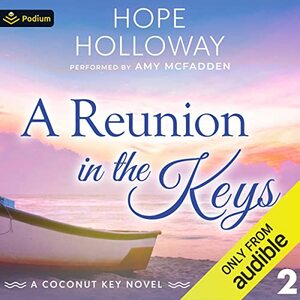 A Reunion in the Keys by Hope Holloway