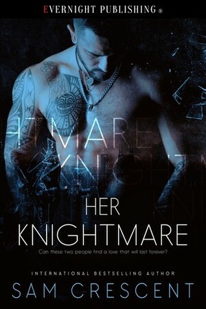 Her Knightmare by Sam Crescent