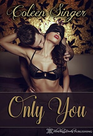 Only You by Coleen Singer