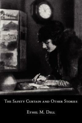 The Safety Curtain and Other Stories by Ethel M. Dell