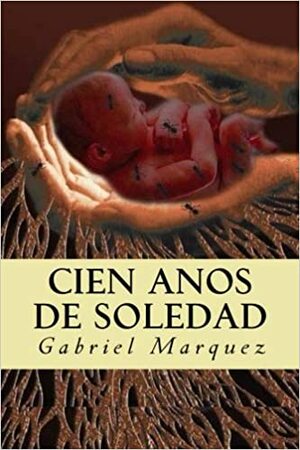 Cien años de soledad by Gabriel García Márquez