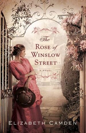 The Rose of Winslow Street by Elizabeth Camden