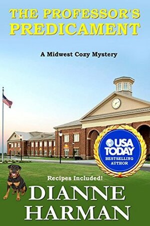 The Professor's Predicament: Midwest Cozy Mystery Series by Dianne Harman