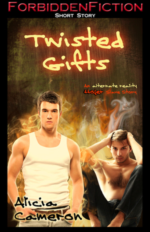 Twisted Gifts by Alicia Cameron