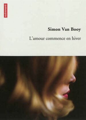 L'amour commence en hiver by Simon Van Booy
