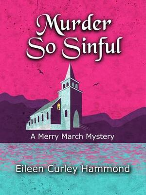 Murder So Sinful by Eileen Curley Hammond